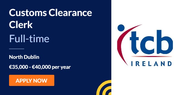 customs-clearance-clerk-north-dublin-2065-tcb-ireland-dublin